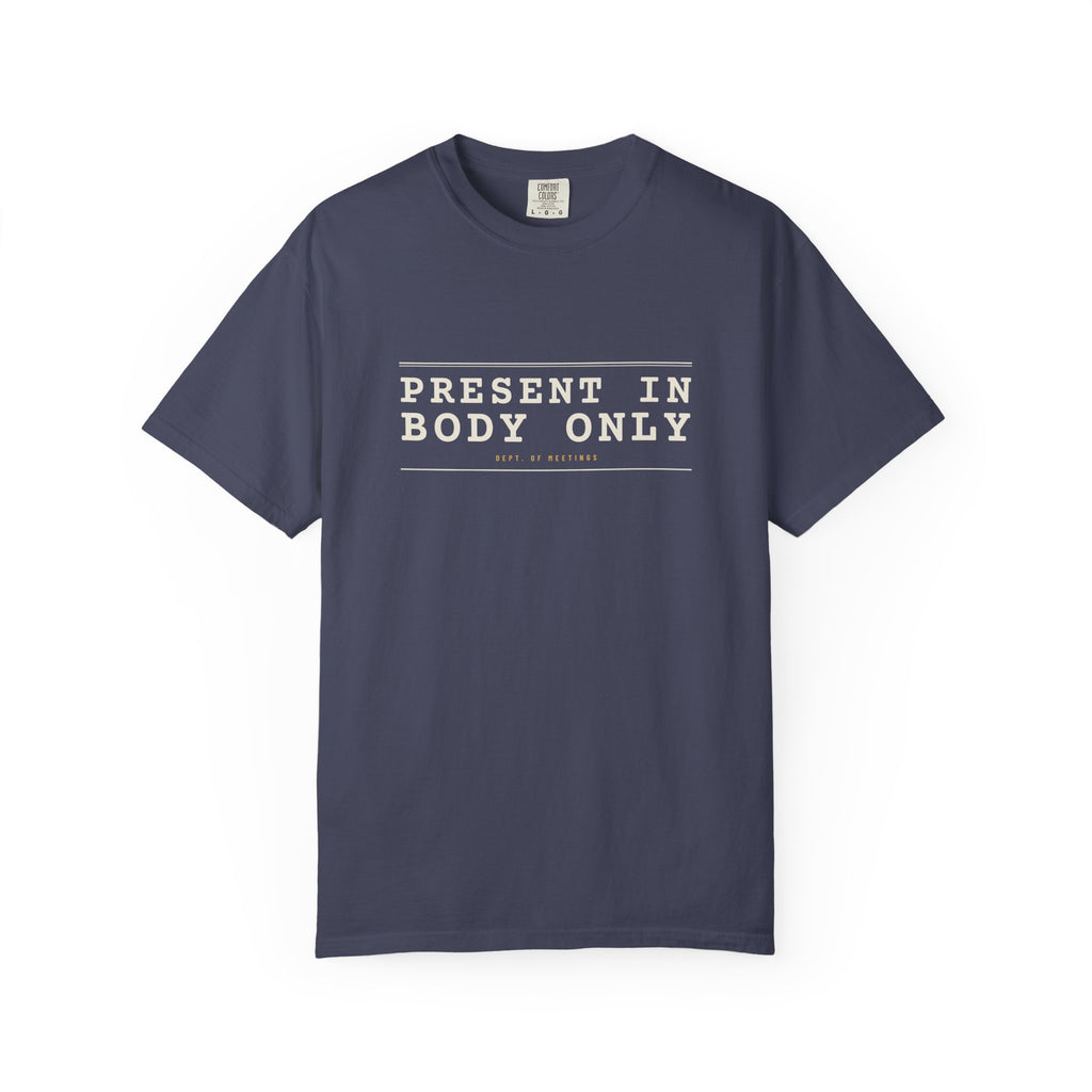 Present In Body Only — Denim Comfort Tee