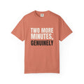 Two More Minutes, Genuinely — Terracotta Comfort Tee