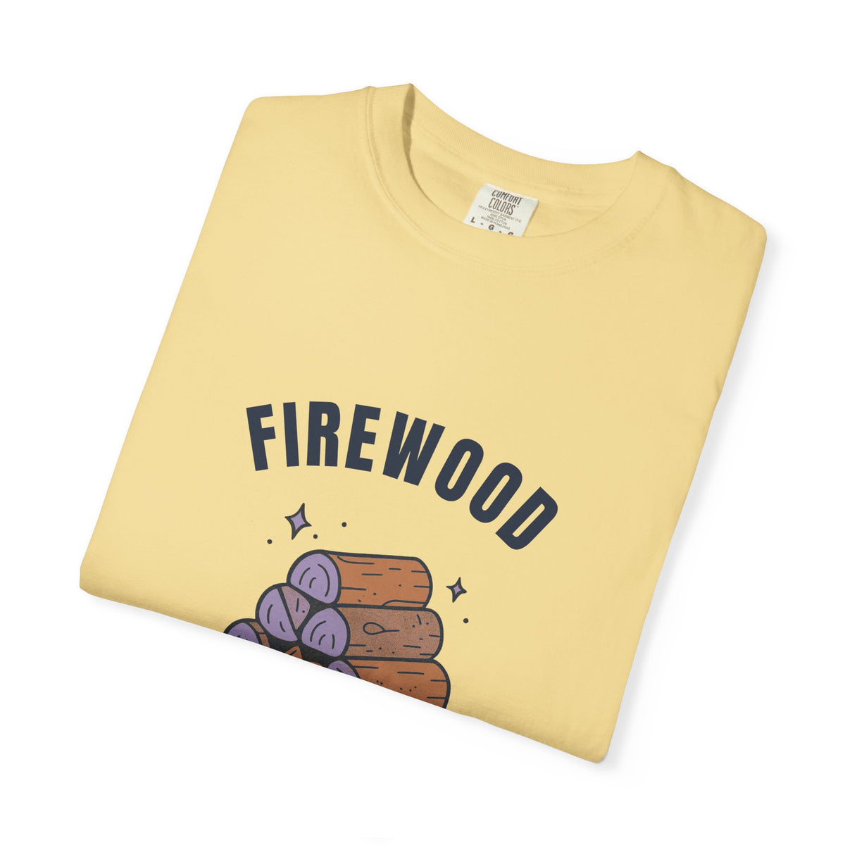 Firewood Opinions Available — Butter Comfort Tee