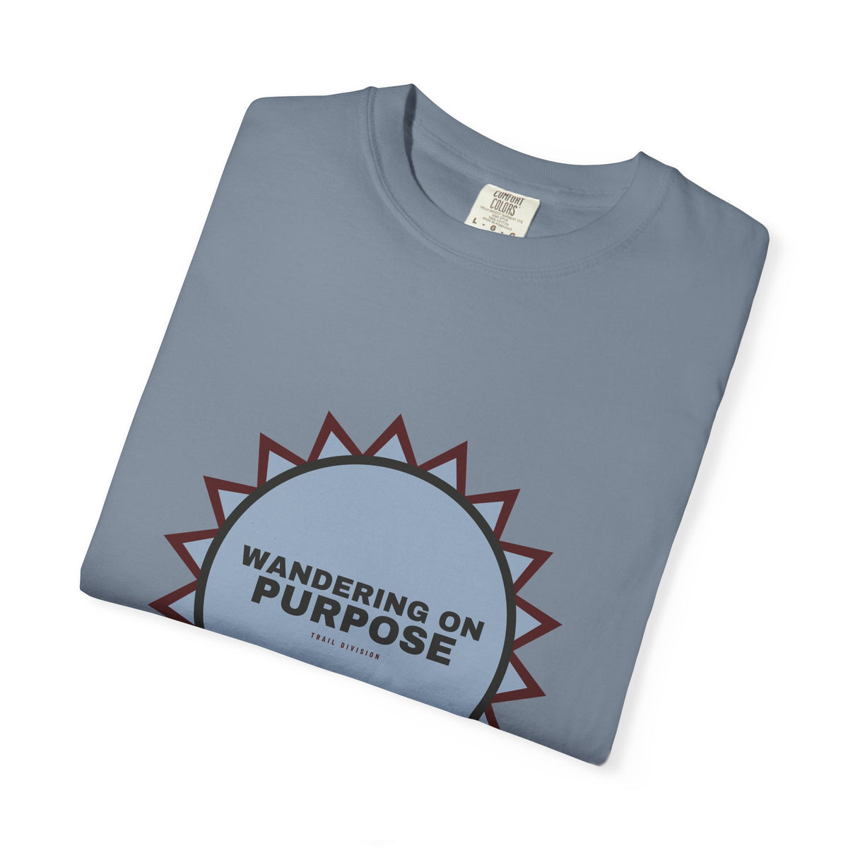 Wandering On Purpose — Blue Jean Comfort Tee