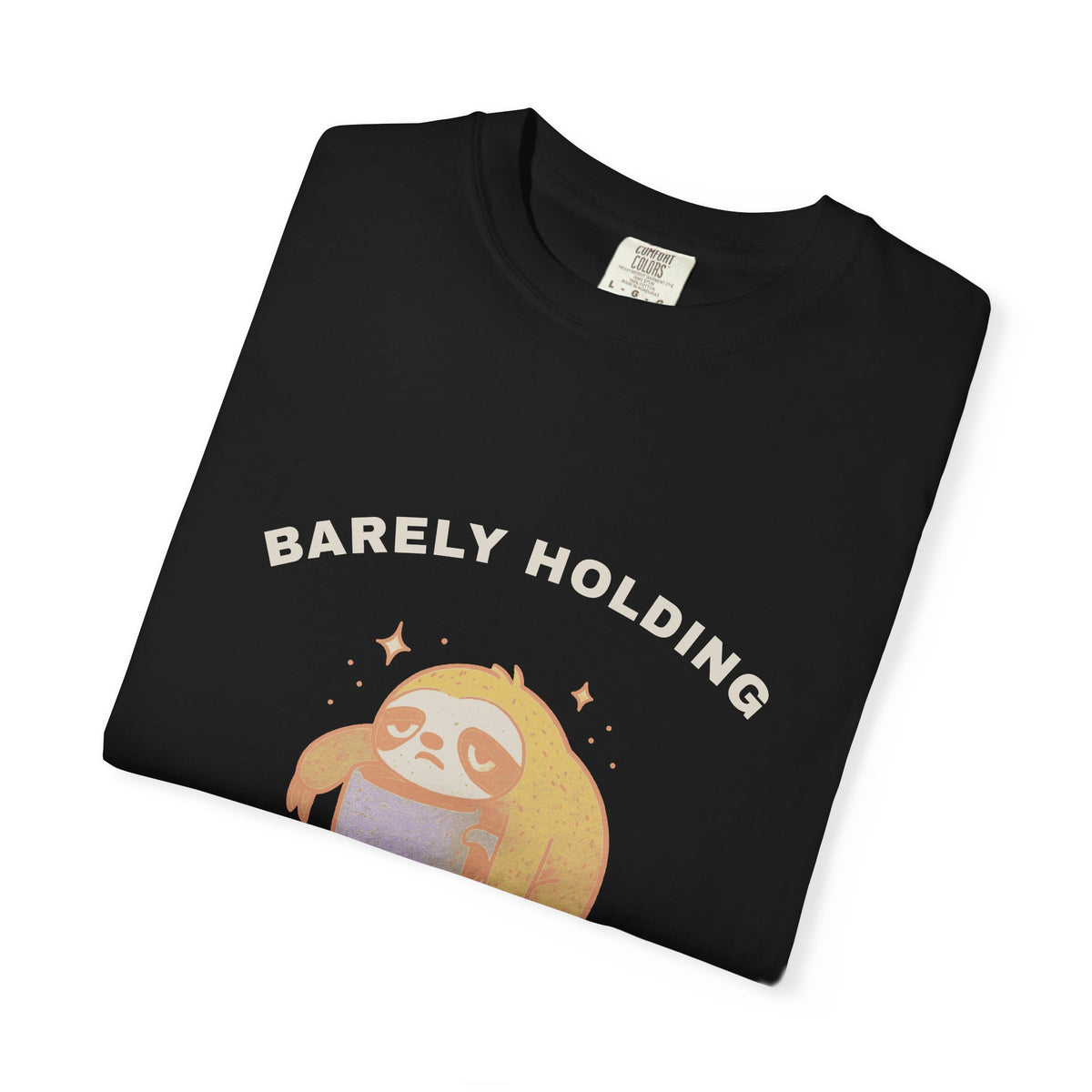 Barely Holding It Together — Black Comfort Tee