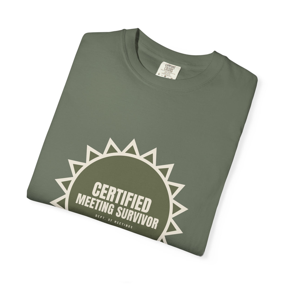 Certified Meeting Survivor — Moss Comfort Tee