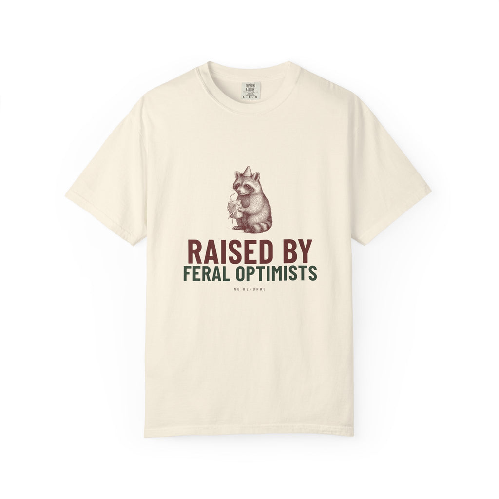 Raised By Feral Optimists — Ivory Comfort Tee