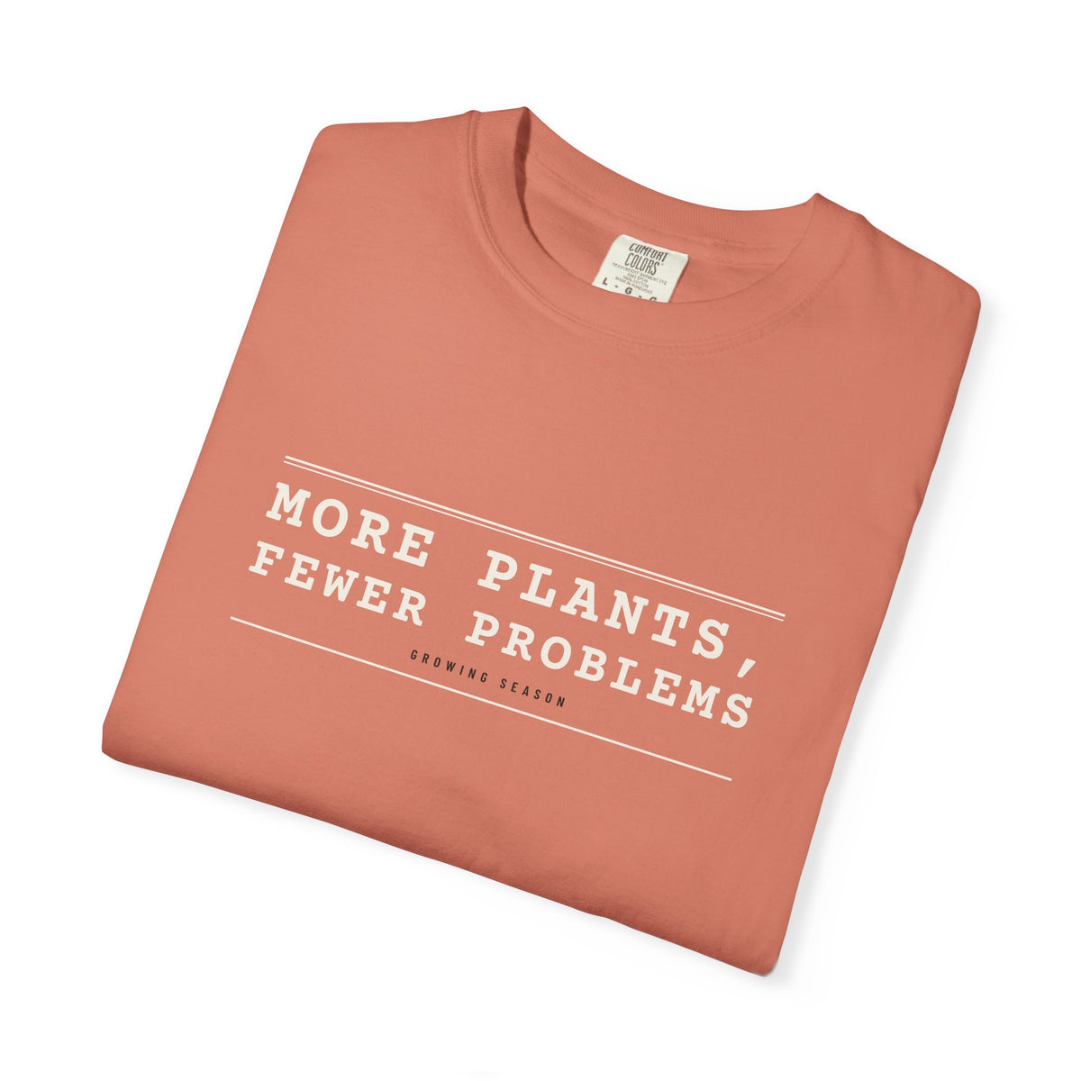 More Plants, Fewer Problems — Terracotta Comfort Tee